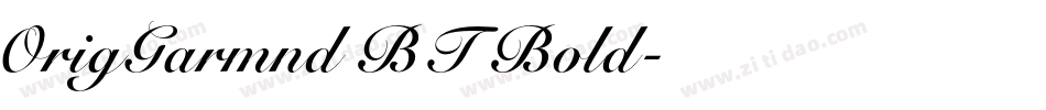 OrigGarmnd BT Bold字体转换